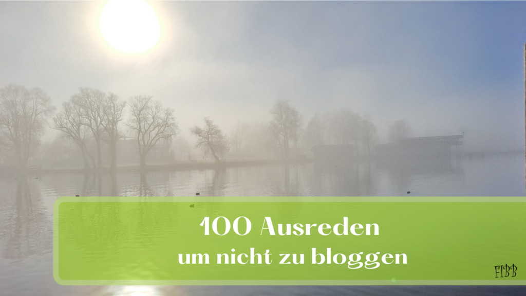 100 Ausreden, um nicht zu bloggen