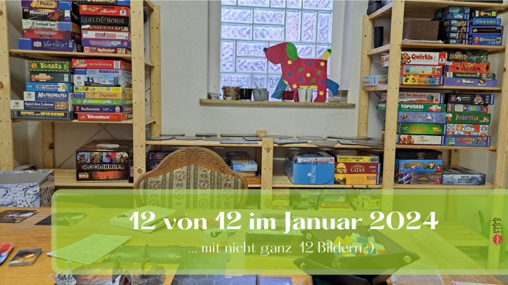 12 von 12 im Januar 2024