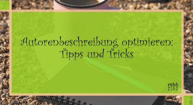 Autorenbeschreibung optimieren: Tipps und Tricks