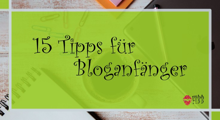 Blog starten: 15 Tipps