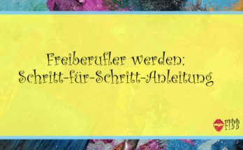 Freiberufler werden: Schritt-für-Schritt-Anleitung