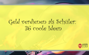 Geld verdienen als Schüler - 36 coole Ideen