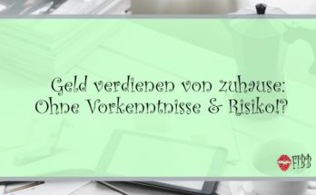 Geld verdienen von zuhause: Ohne Vorkenntnisse & Risiko!?
