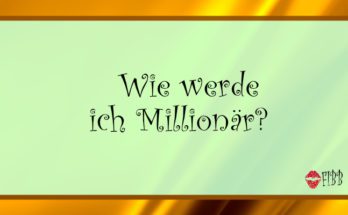 Wie werde ich Millionär?