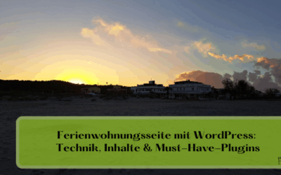 Ferienwohnungsseite mit WordPress: Technik, Inhalte & Must-Have-Plugins