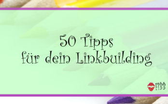 50 Tipps für dein Linkbuilding