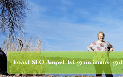 Yoast SEO Ampel: Ist grün immer gut?