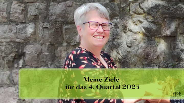 Meine 10 Ziele für das 4. Quartal 2025, Titelbild mit Birgit Lorz