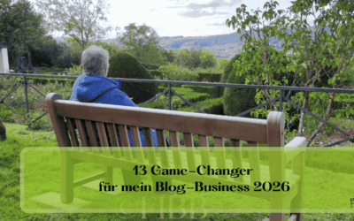 13 Game-Changer für mein Blog-Business 2026