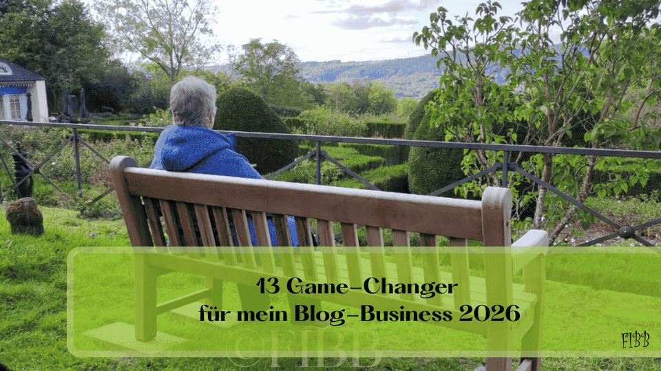 13 Game-Changer für mein Blog-Business 2026