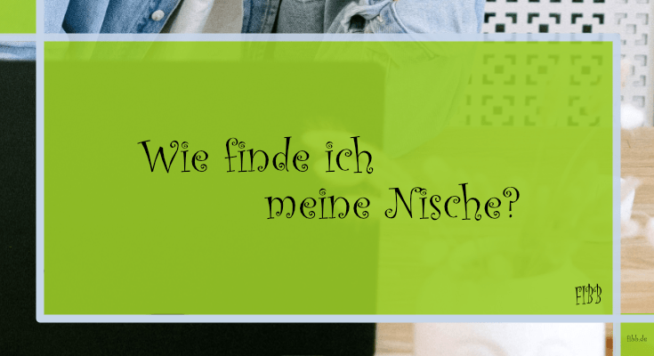 Blog Thema finden: Wie finde ich meine Nische?