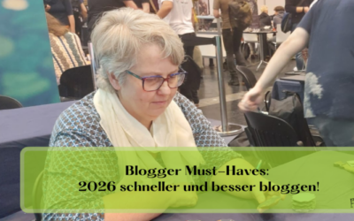 Blogger Must-Haves: 2026 schneller und besser bloggen!
