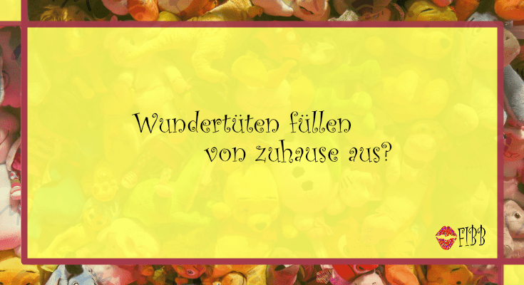 In Heimarbeit Wundertüten füllen? Kann man damit Geld verdienen?