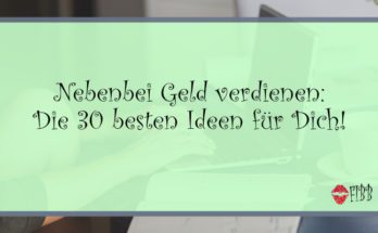 Nebenbei Geld verdienen - 30 Ideen