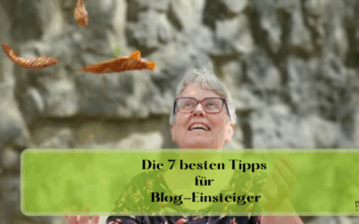 Die 7 besten Tipps für Blog-Einsteiger