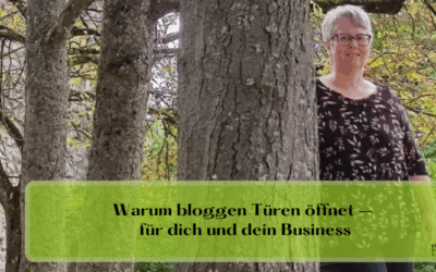 Warum bloggen Türen öffnet – für dich und dein Business