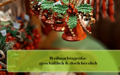 Weihnachtsgrüße: geschäftlich & doch herzlich (2025/2026)
