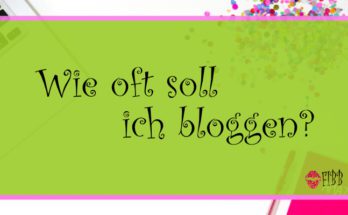 Wie oft soll ich bloggen?